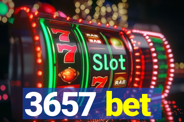 3657 bet